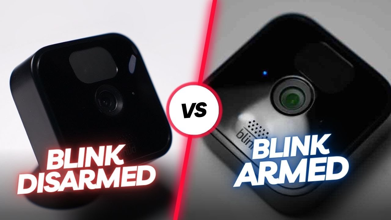 Blink Armed vs Disarmed Explained