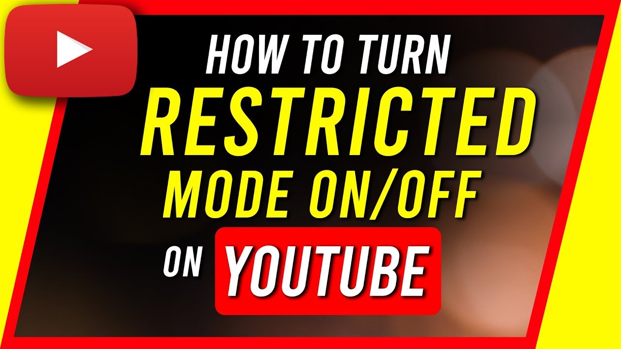 How To Turn On or Turn Off Restricted Mode On Youtube