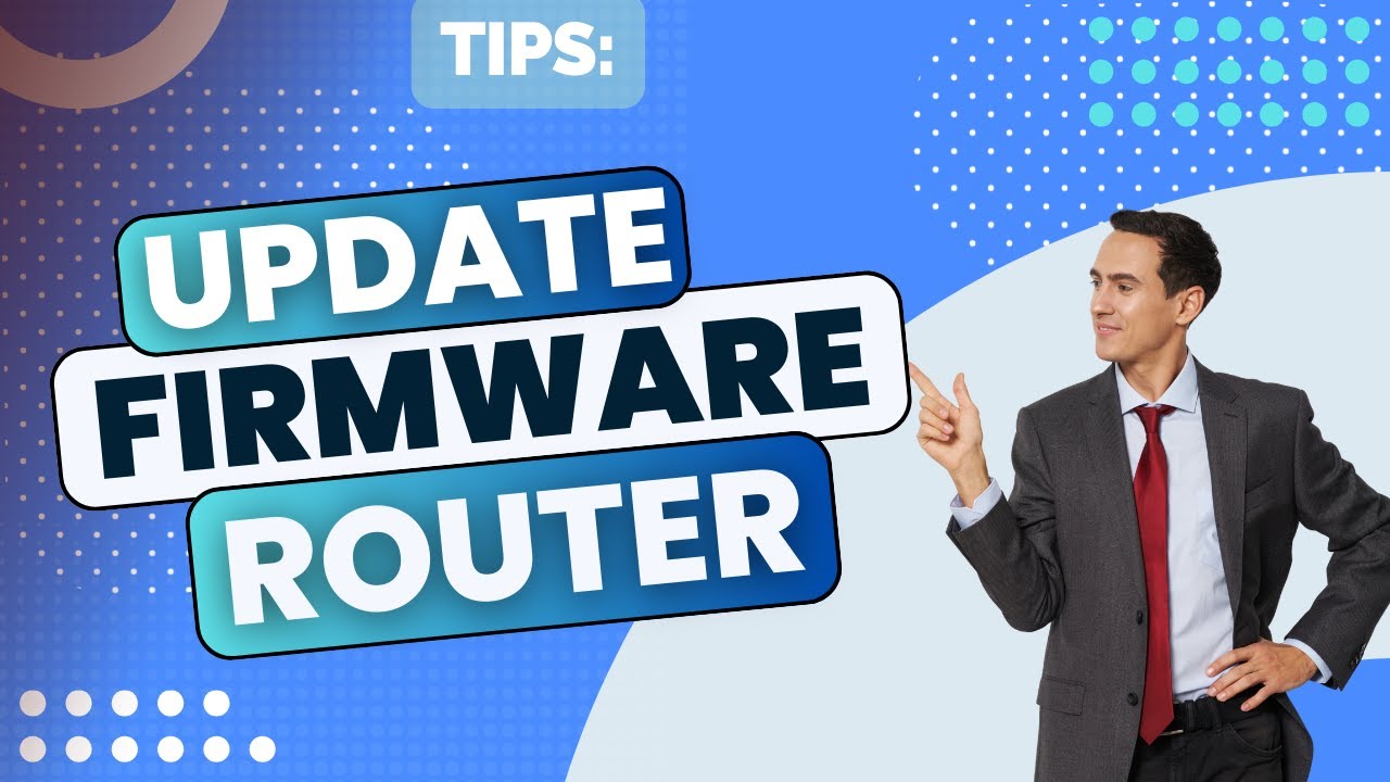 How To Update Your Router Firmware
